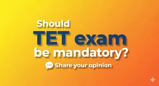 TET Requirement for In-Service Teachers: ear messaging about compulsory qualification debate