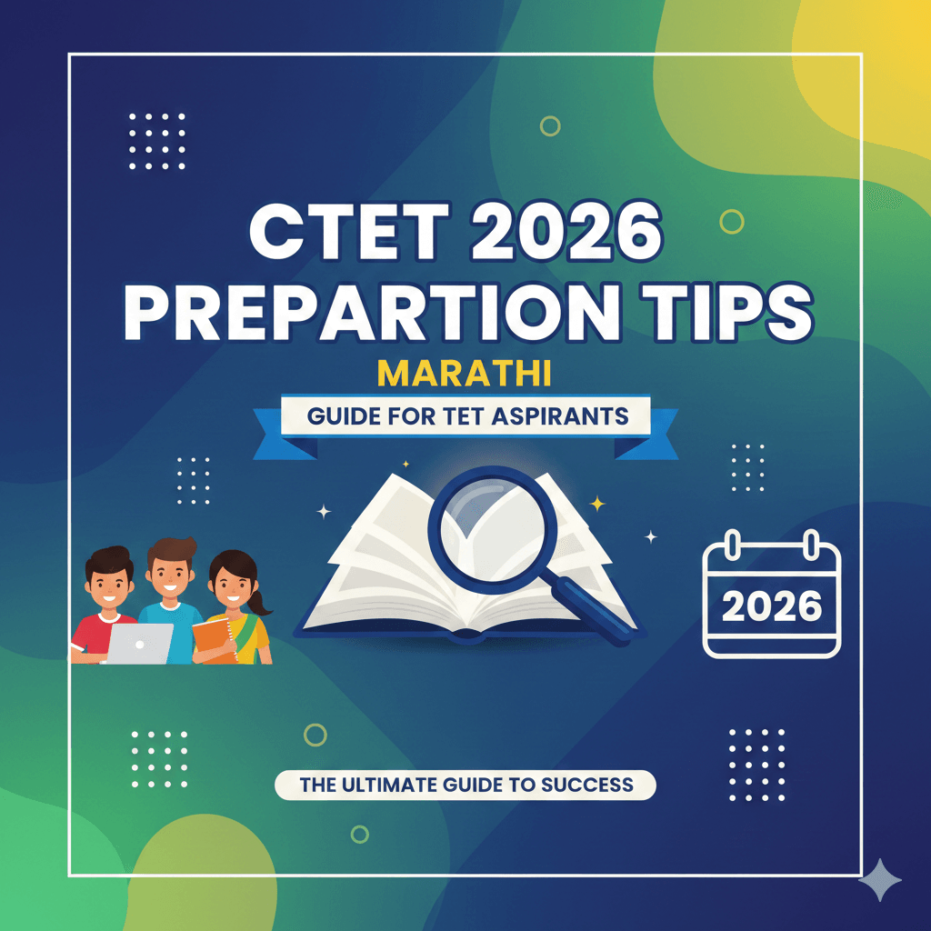 CTET 2026 Preparation Tips Marathi Guide for TET Aspirants